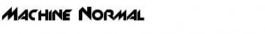 Machine Normal Font