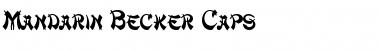 Mandarin Becker Caps Regular Font
