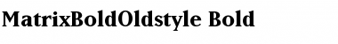 MatrixBoldOldstyle Bold Font