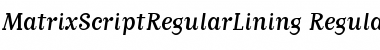 MatrixScriptRegularLining Regular Font