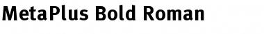 MetaPlus Bold Roman Regular Font