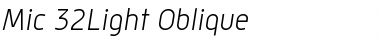Mic 32Light Oblique Regular Font
