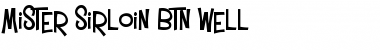 Mister Sirloin BTN Well Regular Font