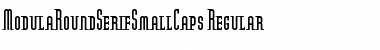 Download ModulaRoundSerifSmallCaps Font