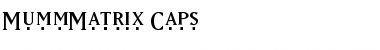 MummMatrix Caps Font