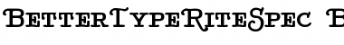 Download BetterTypeRiteSpec Font