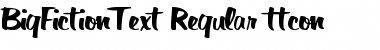 BigFictionText Regular Font