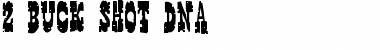 Download 2 Buck Shot DNA Font