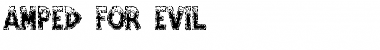 Download Amped For Evil Font