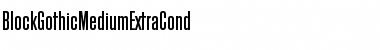 BlockGothicMediumExtraCond Roman Font