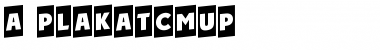 Download a_PlakatCmUp Font