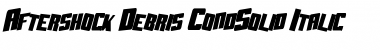 Aftershock Debris CondSolid Italic Font