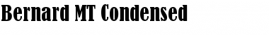 Bernard MT Condensed Font