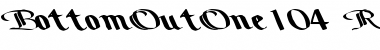 BottomOutOne104 Regular Font