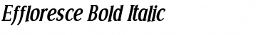 Effloresce Bold Italic Font