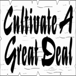 Cultivate a Great Deal