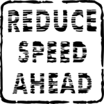 Reduce Speed Ahead