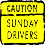 Caution - Sunday Drivers