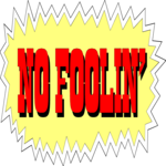 April Fools - No Foolin'