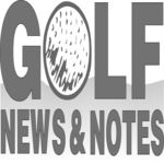 Golf News & Notes