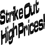 Strike Out High Prices!