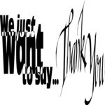 We Just Want to Thank You