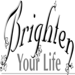 Brighten Your Life
