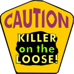 Caution - Killer on Loose