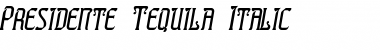 Presidente Tequila Italic Font