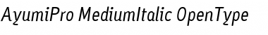 Ayumi Pro Medium Italic Font