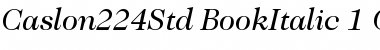 ITC Caslon 224 Std Book Italic Font