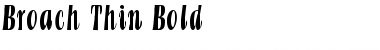 Broach Thin Bold Font