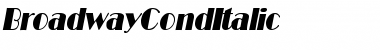 Download BroadwayCondItalic Font