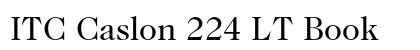 ITC Caslon 224 LT Book preview