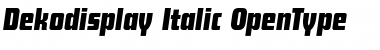 Dekodisplay-Italic Regular Font