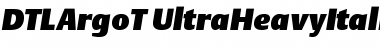 DTLArgoT UltraHeavyItalic Font