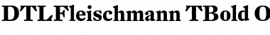 DTL Fleischmann T Bold Font