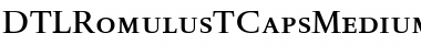 DTLRomulusTCapsMedium Regular Font