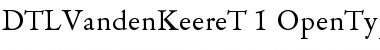 Download DTLVandenKeereT Font