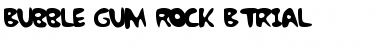 Bubble Gum Rock BTrial Font