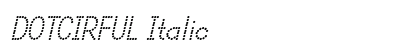 DOTCIRFUL Italic Preview