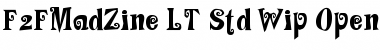 F2FMadZine LT Std Wip Regular Font