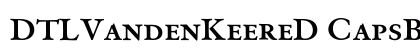 DTLVandenKeereD CapsBold Preview