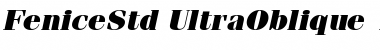 ITC Fenice Std Ultra Oblique Font