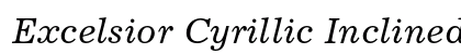 Excelsior Cyrillic Inclined Preview