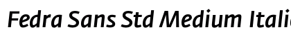 Fedra Sans Std Medium Italic Preview