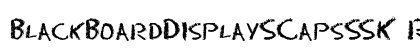 BlackBoardDisplaySCapsSSK Regular preview