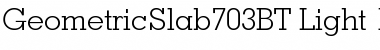 Download Geometric Slabserif 703 Font