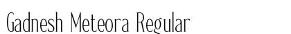 Gadnesh Meteora Regular preview
