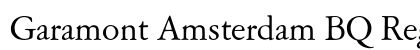 Garamont Amsterdam BQ Regular preview